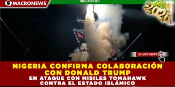 NIGERIA CONFIRMA COLABORACIÓN CON DONALD TRUMP EN ATAQUE CON MISILES TOMAHAWK CONTRA EL ESTADO ISLÁMICO