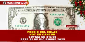 PRECIO DEL DÓLAR HOY 22 DE DICIEMBRE 2025