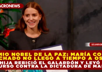 PREMIO NOBEL DE LA PAZ: MARÍA CORINA MACHADO NO LLEGÓ A TIEMPO A OSLO; SU HIJA RECIBIÓ EL GALARDÓN Y LEYÓ UN DISCURSO CONTRA LA «DICTADURA» DE MADURO