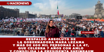 RESPALDO ABSOLUTO DE LA GOBERNADORA MARA LEZAMA Y MÁS DE 600 MIL PERSONAS A LA 4T, QUE CELEBRA 7 AÑOS CON AMLO  Y CONSOLIDA LA PRESIDENTA SHEINBAUM