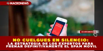 NO CUELGUES EN SILENCIO: LA ESTRATEGIA DE LOS EXPERTOS PARA FRENAR DEFINITIVAMENTE EL SPAM MÓVIL