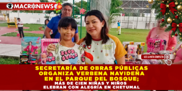 SECRETARÍA DE OBRAS PÚBLICAS ORGANIZA VERBENA NAVIDEÑA EN EL PARQUE DEL BOSQUE; MÁS DE CIEN NIÑAS Y NIÑOS CELEBRAN CON ALEGRÍA EN CHETUMAL