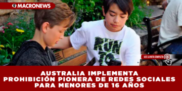 AUSTRALIA IMPLEMENTA PROHIBICIÓN PIONERA DE REDES SOCIALES PARA MENORES DE 16 AÑOS