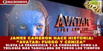 JAMES CAMERON HACE HISTORIA: «AVATAR: FUEGO Y CENIZA» ELEVA LA FRANQUICIA Y LA CONSAGRA COMO LA TRILOGÍA MÁS TAQUILLERA DE TODOS LOS TIEMPOS