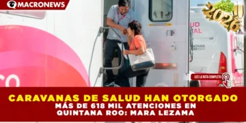 CARAVANAS DE SALUD HAN OTORGADO MÁS DE 618 MIL ATENCIONES EN QUINTANA ROO: MARA LEZAMA
