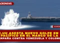 EE. UU. ASESTA NUEVO GOLPE EN EL PACÍFICO EN EL MARCO DE LA CAMPAÑA CONTRA VENEZUELA Y COLOMBIA