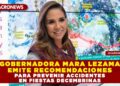 GOBERNADORA MARA LEZAMA EMITE RECOMENDACIONES PARA PREVENIR ACCIDENTES EN FIESTAS DECEMBRINAS