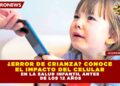 ¿Error de crianza? Conoce el impacto del celular en la salud infantil antes de los 12 años