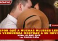 ¿Por qué a muchas mujeres les da vergüenza mostrar a su novio? Mira lo que dice la psicología