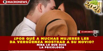 ¿Por qué a muchas mujeres les da vergüenza mostrar a su novio? Mira lo que dice la psicología