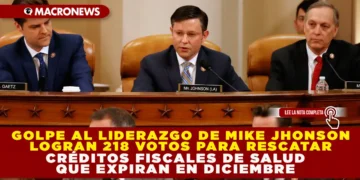 GOLPE AL LIDERAZGO DE MIKE JOHNSON: LOGRAN LOS 218 VOTOS PARA RESCATAR CRÉDITOS FISCALES DE SALUD QUE EXPIRAN EN DICIEMBRE