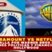 PARAMOUNT VS. NETFLIX: LA BATALLA POR WBD DESATA TENSIONES POLÍTICAS Y FINANCIERAS EN HOLLYWOOD