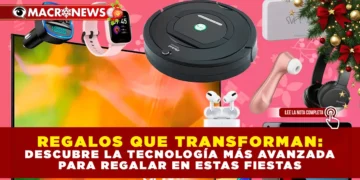 REGALOS QUE TRANSFORMAN: DESCUBRE LA TECNOLOGÍA MÁS AVANZADA PARA REGALAR EN ESTAS FIESTAS