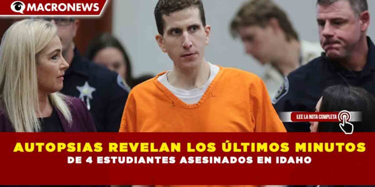 AUTOPSIAS REVELAN LOS ÚLTIMOS MINUTOS DE 4 ESTUDIANTES ASESINADOS EN IDAHO