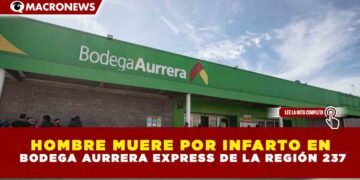 HOMBRE MUERE POR INFARTO EN BODEGA AURRERA EXPRESS DE LA REGIÓN 237