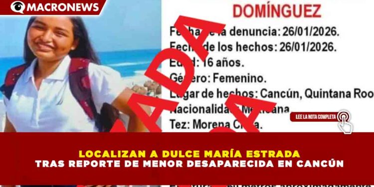 LOCALIZAN A DULCE MARÍA ESTRADA TRAS REPORTE DE MENOR DESAPARECIDA EN CANCÚN