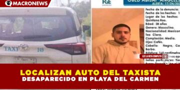 LOCALIZAN AUTO DEL TAXISTA DESAPARECIDO EN PLAYA DEL CARMEN