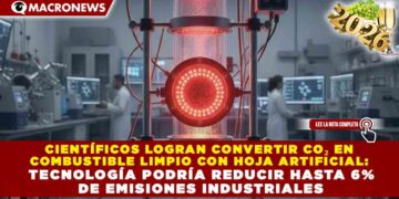 CIENTÍFICOS LOGRAN CONVERTIR CO₂ EN COMBUSTIBLE LIMPIO CON HOJA ARTIFICIAL: TECNOLOGÍA PODRÍA REDUCIR HASTA 6% DE EMISIONES INDUSTRIALES