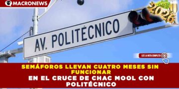 SEMÁFOROS LLEVAN CUATRO MESES SIN FUNCIONAR EN EL CRUCE DE CHAC MOOL CON POLITÉCNICO