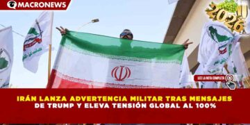 IRÁN LANZA ADVERTENCIA MILITAR TRAS MENSAJES DE TRUMP Y ELEVA TENSIÓN GLOBAL AL 100%