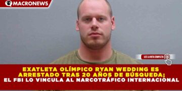 EXATLETA OLÍMPICO RYAN WEDDING ES ARRESTADO TRAS 20 AÑOS DE BÚSQUEDA; EL FBI LO VINCULA AL NARCOTRÁFICO INTERNACIONAL