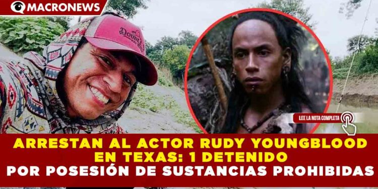 ARRESTAN AL ACTOR RUDY YOUNGBLOOD EN TEXAS: 1 DETENIDO POR POSESIÓN DE SUSTANCIAS PROHIBIDAS