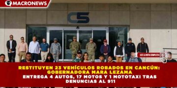 RESTITUYEN 23 VEHÍCULOS ROBADOS EN CANCÚN:  GOBERNADORA MARA LEZAMA ENTREGA 4 AUTOS, 17 MOTOS Y 1 MOTOTAXI TRAS  DENUNCIAS AL 911