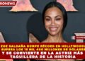 ZOE SALDAÑA ROMPE RÉCORD EN HOLLYWOOD: SUPERA LOS 15 MIL 400 MILLONES DE DÓLARES Y SE CONVIERTE EN LA ACTRIZ MÁS TAQUILLERA DE LA HISTORIA