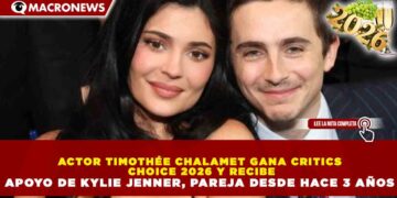 ACTOR TIMOTHÉE CHALAMET GANA CRITICS CHOICE 2026 Y RECIBE APOYO DE KYLIE JENNER, PAREJA DESDE HACE 3 AÑOS