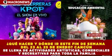 ¿QUÉ HACER Y DÓNDE IR ESTE FIN DE SEMANA  DEL 23 AL 25 DE ENERO? CANCÚN SE LLENA DE ACTIVIDADES ARTÍSTICAS, COMERCIALES  Y RECREATIVAS PARA TODA LA FAMILIA