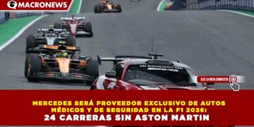 MERCEDES SERÁ PROVEEDOR EXCLUSIVO DE AUTOS MÉDICOS Y DE SEGURIDAD EN LA F1 2026: 24 CARRERAS SIN ASTON MARTIN