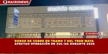 ROBOS DE COBRE EN TRAMO 7 DEL TREN MAYA AFECTAN OPERACIÓN EN XUL-HA DURANTE 2026