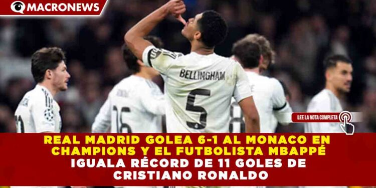 REAL MADRID GOLEA 6-1 AL MONACO EN CHAMPIONS Y EL FUTBOLISTA MBAPPÉ  IGUALA RÉCORD DE 11 GOLES DE CRISTIANO RONALDO