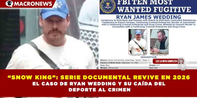 “SNOW KING”: SERIE DOCUMENTAL REVIVE EN 2026  EL CASO DE RYAN WEDDING Y SU CAÍDA DEL  DEPORTE AL CRIMEN