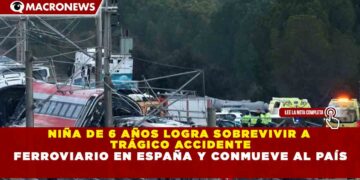 NIÑA DE 6 AÑOS LOGRA SOBREVIVIR A TRÁGICO ACCIDENTE FERROVIARIO EN ESPAÑA Y CONMUEVE AL PAÍS