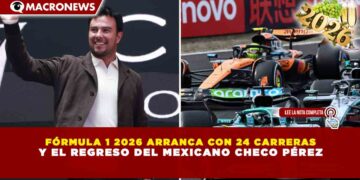 FÓRMULA 1 2026 ARRANCA CON 24 CARRERAS Y EL REGRESO DEL MEXICANO CHECO PÉREZ