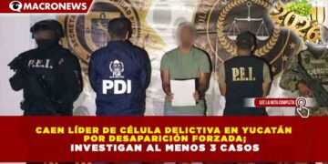 CAEN LÍDER DE CÉLULA DELICTIVA EN YUCATÁN POR DESAPARICIÓN FORZADA; INVESTIGAN AL MENOS 3 CASOS