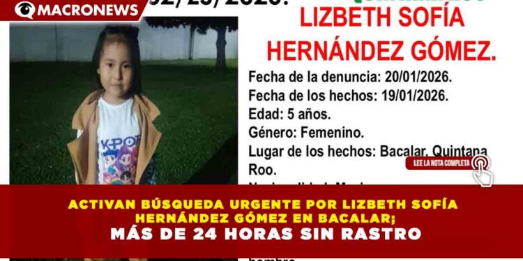 ACTIVAN BÚSQUEDA URGENTE POR LIZBETH SOFÍA HERNÁNDEZ GÓMEZ EN BACALAR; MÁS DE 24 HORAS SIN RASTRO