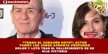“TENGO EL CORAZÓN ROTO”: ACTOR TOMMY LEE JONES AFRONTA PROFUNDO DOLOR Y LUTO TRAS EL FALLECIMIENTO DE SU HIJA VICTORIA