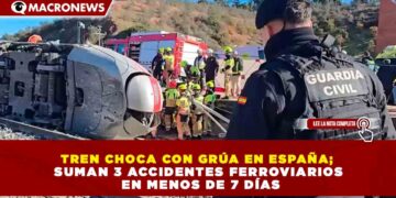 TREN CHOCA CON GRÚA EN ESPAÑA; SUMAN 3 ACCIDENTES FERROVIARIOS EN MENOS DE 7 DÍAS
