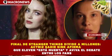 FINAL DE STRANGER THINGS DIVIDE A MILLONES: ACTRIZ SADIE SINK AFIRMA QUE ELEVEN “ESTÁ MUERTA” Y AVIVA EL DEBATE ENTRE LOS FANS