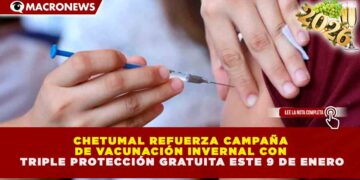 CHETUMAL REFUERZA CAMPAÑA DE VACUNACIÓN INVERNAL CON TRIPLE PROTECCIÓN GRATUITA ESTE 9 DE ENERO