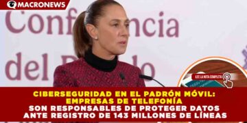 CIBERSEGURIDAD EN EL PADRÓN MÓVIL: EMPRESAS DE TELEFONÍA SON RESPONSABLES DE PROTEGER DATOS ANTE REGISTRO DE 143 MILLONES DE LÍNEAS