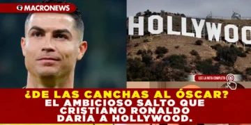 ¿DE LAS CANCHAS AL ÓSCAR? EL AMBICIOSO SALTO QUE CRISTIANO RONALDO DARÍA A HOLLYWOOD.