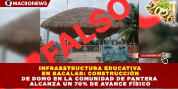 INFRAESTRUCTURA EDUCATIVA EN BACALAR: CONSTRUCCIÓN DE DOMO EN LA COMUNIDAD DE PANTERA ALCANZA UN 70% DE AVANCE FÍSICO