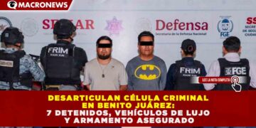 DESARTICULAN CÉLULA CRIMINAL EN BENITO JUÁREZ: 7 DETENIDOS, VEHÍCULOS DE LUJO Y ARMAMENTO ASEGURADO