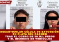DESARTICULAN CÉLULA DE EXTORSIÓN EN PLAYA DEL CARMEN TRAS EL COBRO DE 30 MIL PESOS Y EL INCENDIO DE VEHÍCULOS