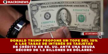 PLAN DE CHOQUE FINANCIERO: TRUMP PROPONE TOPE DEL 10% A TASAS DE TARJETAS DE CRÉDITO PARA FRENAR DEUDAS RÉCORD DE 1.2 BILLONES DE DÓLARES