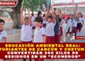 EDUCACIÓN AMBIENTAL REAL: ESTUDIANTES DE CANCÚN Y CHETUMAL, CONVERTIRÁN 300 KILOS DE RESIDUOS EN UN «ECOMEDOR»