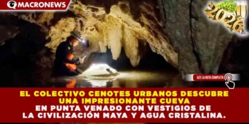 HALLAZGO ARQUEOLÓGICO EN PLAYA DEL CARMEN: CUEVA DE GRANDES DIMENSIONES Y RIESGO INMINENTE POR DEFORESTACIÓN
